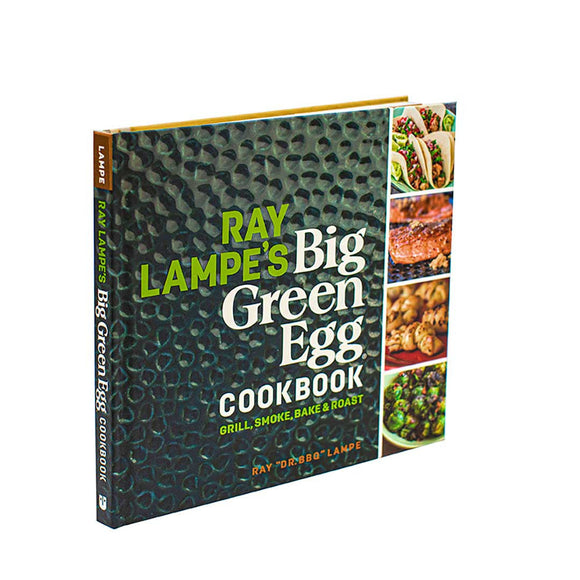 Big Green Egg Ray Lampe’s Big Green Egg Cookbook (Cookbook)